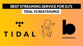 Best Streaming Service for DJs  Tidal vs Beatsource [upl. by Kurzawa]