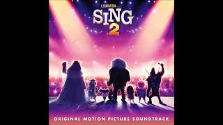 Sing 2  Original Motion Picture Soundtrack [upl. by Edan643]