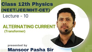 Alternating Current Class 12 PHYSICSLecture  10NEETJEEMHTCET Transformer [upl. by Ephrem]