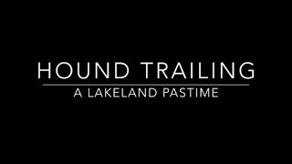 Hound Trailing  A Lakeland Pastime  HD [upl. by Juliann854]