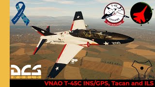 VNAO T45C Goshawk INSGPS TACAN and ILS Tutorial  DCS  DCS World  Digital Combat Simulator [upl. by Bloxberg]