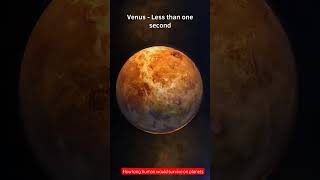 How long human would survive on different planets shorts youtubeshorts [upl. by Aleusnoc]