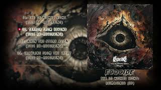 Ecocide  2024  Eye of Wicked Sight Reimagined EP [upl. by Lemart]