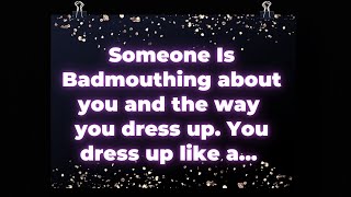 Someone Is Badmouthing about you and the way you dress up You dress up like a Angel [upl. by Enyt]