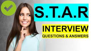 STAR INTERVIEW QUESTIONS and Answers PASS GUARANTEED [upl. by Eelyr991]