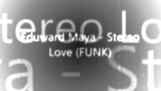 Edward Maya  Stereo Love Funk Remix [upl. by Eldoria169]