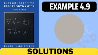 Griffiths Example 49 solution  introduction to electrodynamics 4th Edition Griffiths solutions [upl. by Assirrak]