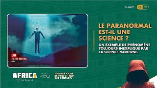 AFRICA1  LE PARANORMAL ESTIL UNE SCIENCE [upl. by Gierk]