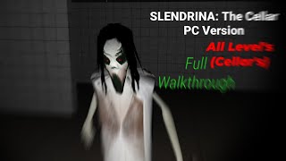 SLENDRINA The Cellar All Levels Cellars PC Version  Full Walkthrough [upl. by Ambert]