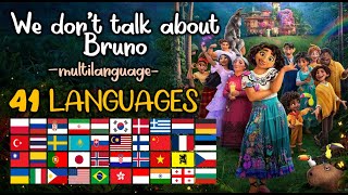 We dont talk about Bruno  MULTILANGUAGE  41 LANGUAGES  From Disneys Encanto [upl. by Angel14]