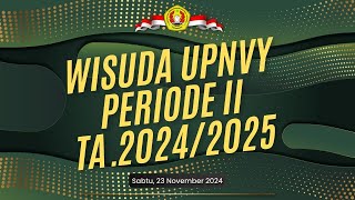 WISUDA UPN quotVETERANquot YOGYAKARTA PERIODE II TA 20242025 [upl. by Orelu129]