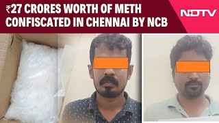 Chennai Drug Seizure  ₹27 Crores Worth of Methamphetamine Confiscated in Chennai [upl. by Siradal]