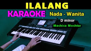 ILALANG  Machica Mochtar  KARAOKE Nada Wanita F  DO [upl. by Alec648]