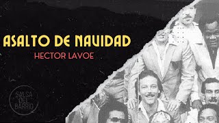 Asalto de Navidad  Hector Lavoe Letra [upl. by Suchta]