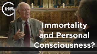 John Polkinghorne  Immortality and Personal Consciousness [upl. by Alleber16]