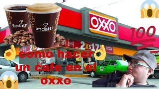 COMO HACER UN CAFE EN EL OXXO FACILSENCILLO [upl. by Erialb]