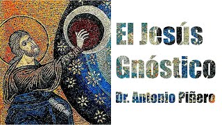 El Jesús Gnóstico Dr Antonio Piñero [upl. by Fiona]