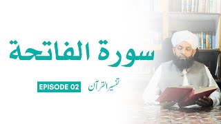 Episode 02  Tafseer ul Quran  Profound Insights by Shaykh Abdul Latif Naeemi [upl. by Jonathan]