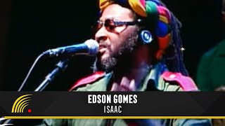 Edson Gomes  Isaac  Ao Vivo Em Salvador [upl. by Tilagram]