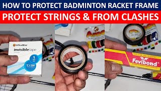 How to protect badminton racket frameHow to protect badminton racket frame from clashes amp strings [upl. by Farlay]