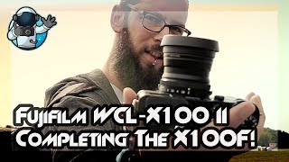 Fujifilm WCLX100 II REVIEW  COMPLETING the X100F [upl. by Pearson]