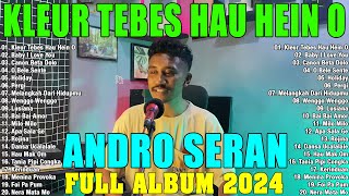 KLEUR TEBES HAU HEIN O  ANDRO SERAN FULL ALBUM TERBARU 2024 💖 LAGU DANSA KIZOMBA TERBARU 2024 [upl. by Yusem920]