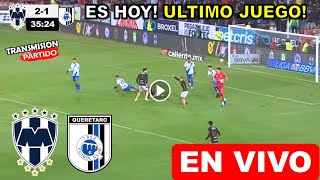 Monterrey vs Querétaro en vivo donde ver a que hora juega Rayados vs Queretaro Liga Mx 2023 hoy [upl. by Eekcaj]