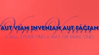 Aut viam inveniam aut faciam I will either find a way or make one [upl. by Jez755]