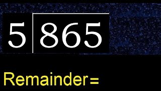 Divide 865 by 5  remainder  Division with 1 Digit Divisors  How to do [upl. by Holcman]