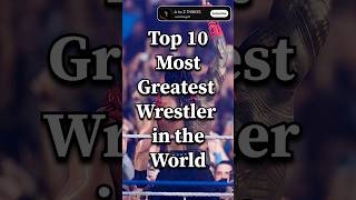 Top 10 Most Greatest Wrestler in the World shorts wwe [upl. by Bohner]