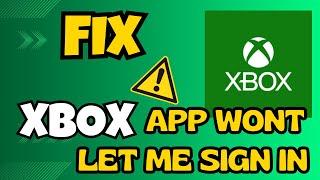 Cant sign in to xbox app pc wont let me sign in Fix [upl. by Pfosi]