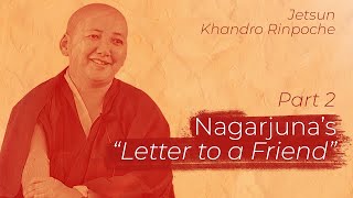 Nagarjunas quotLetter to a Friendquot Part 2 Buddhism 101 Jetsun Khandro Rinpoche [upl. by Johnath]