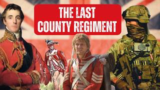 The Epic History of the Britains Last Surviving County Regiment [upl. by Odranreb]