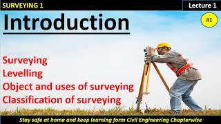 Surveying  Levelling Classification Uses amp Object of surveying  Survey 1  lecture  1  P1 [upl. by Blasius]