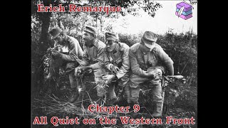 All Quiet on the Western Front  Erich Remarque Chapter 9 [upl. by Posehn]