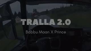 Babbu Maan x Prince Tralla 20 Full Song [upl. by Abraham]