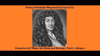 Georg Christoph Wagenseil 17151777  Concerto in F Major for Harp and Strings  I  Allegro [upl. by Neit]