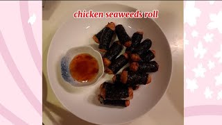 Nicesys Kusina cooking Chicken Seaweeds Roll [upl. by Zetnahs64]