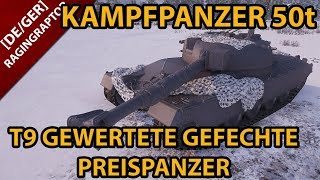 KAMPFPANZER 50t  Der T9 GEWERTETE GEFECHTE PREISPANZER [upl. by Hinman136]