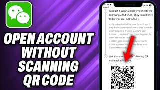 How To Open WeChat Account Without Scanning QR Code 2024  Quick Help [upl. by Anib]