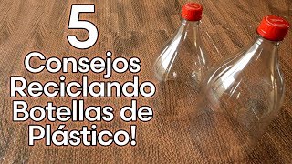 5 Consejos RECICLANDO O REUTILIZANDO BOTELLAS DE PLÁSTICO [upl. by Jordon]