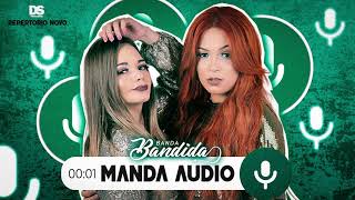 BANDA BANDIDA  MANDA AUDIO [upl. by Hammer]