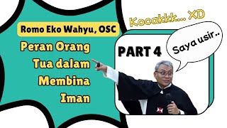 Pasti Ketawa Materi Romo Eko Wahyu OSC Peran Orang Tua dalam Membina Iman  PART 4 [upl. by Eiramassenav]