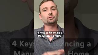 4 Keys to Financing a Manufactured Home realestate mortgage manufacturedhomes [upl. by Aikat]