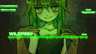 【Nightcore】 WILDFIRE 【VOCALOID】 [upl. by Compte]