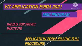 VIT APPLICATION FORM FULL PROCEDURE 2021  MSC PROGRAM  INDIAS TOP INSTITUTE  YAS MURANI [upl. by Asinet]