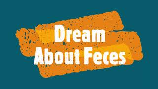 Feces Dream Meaning And Poop Interpretation [upl. by Leander]