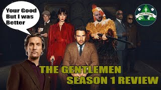 A Little Flawed But Still Fun The Gentlemen Season 1 Review [upl. by Ketti690]