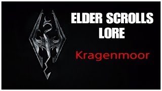 Elder Scrolls Lore Kragenmoor [upl. by Analos189]