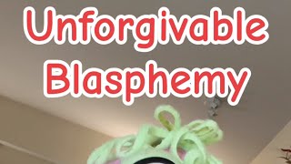 Unforgivable Blasphemy [upl. by Anayrb]